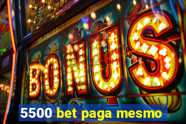 5500 bet paga mesmo