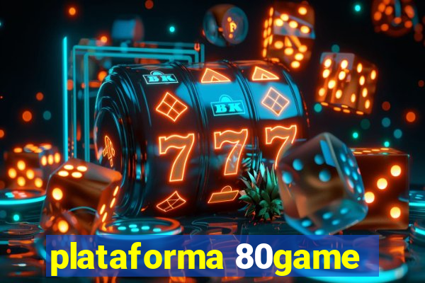 plataforma 80game
