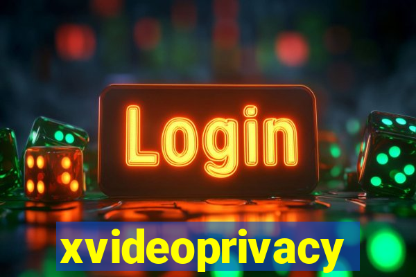 xvideoprivacy