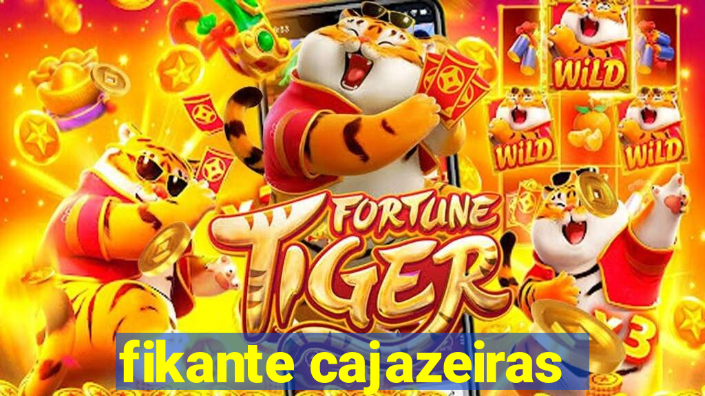 fikante cajazeiras