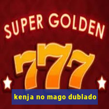 kenja no mago dublado