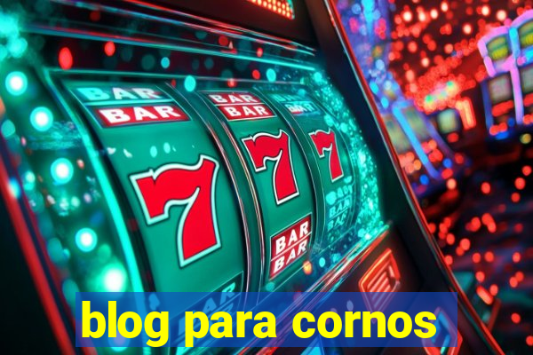 blog para cornos