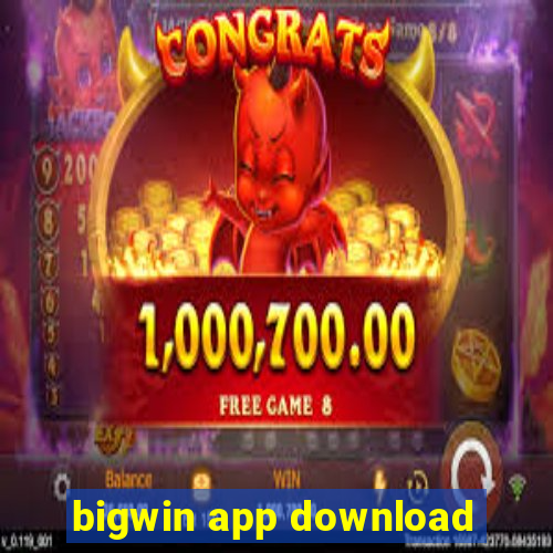 bigwin app download