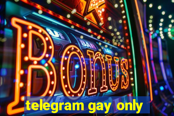telegram gay only