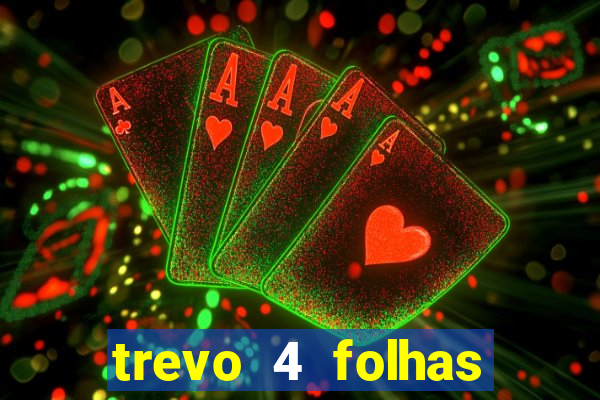 trevo 4 folhas significado espiritual