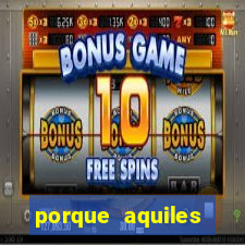 porque aquiles chora por heitor