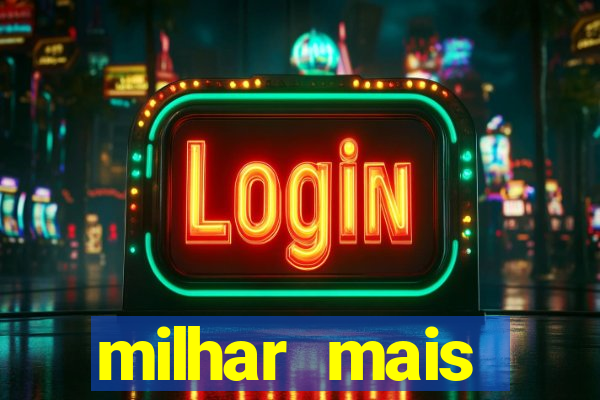 milhar mais atrasada na federal