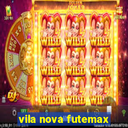 vila nova futemax
