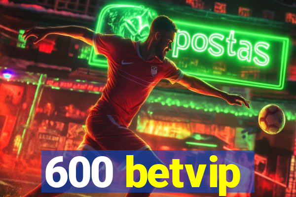 600 betvip