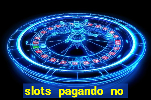 slots pagando no cadastro 2024