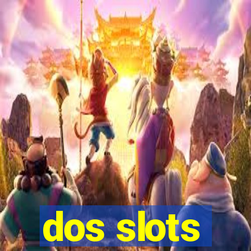 dos slots