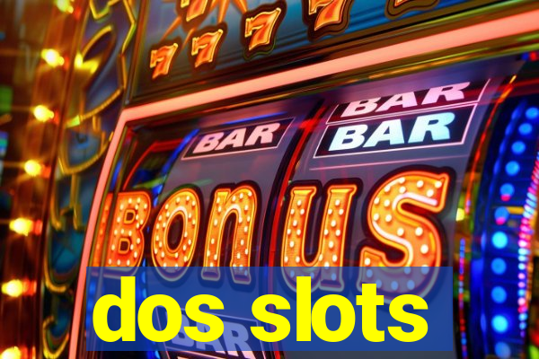 dos slots