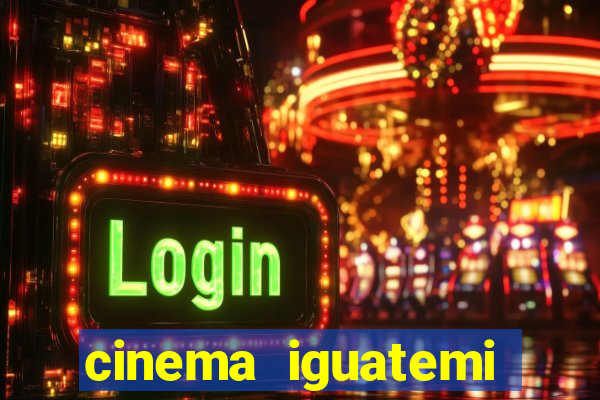 cinema iguatemi porto alegre