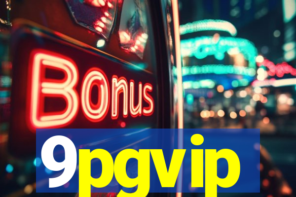 9pgvip