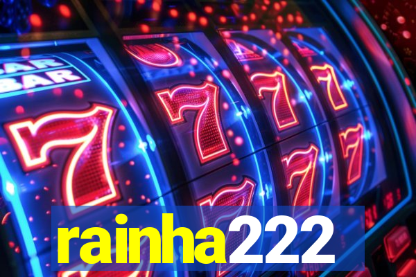 rainha222