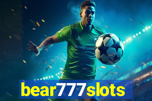 bear777slots