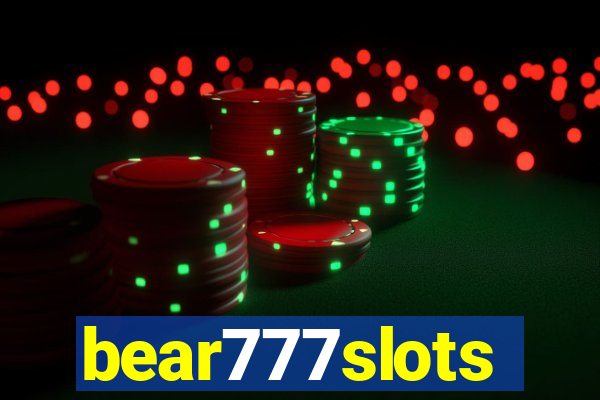 bear777slots