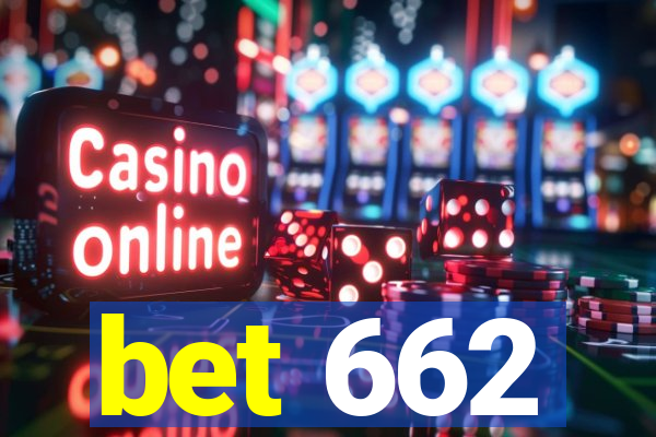 bet 662