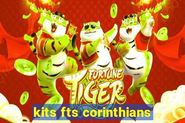 kits fts corinthians