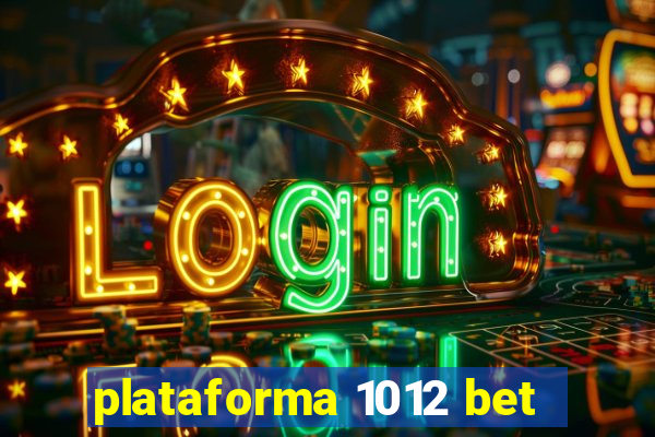 plataforma 1012 bet