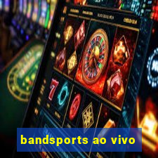 bandsports ao vivo