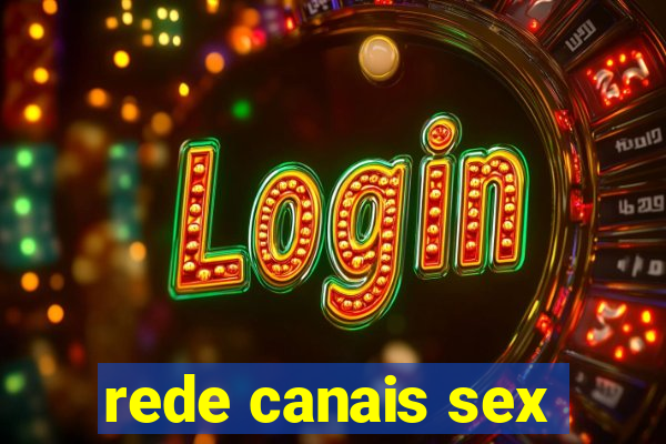 rede canais sex