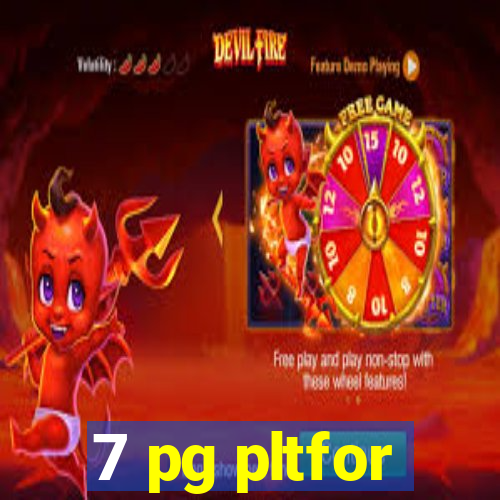 7 pg pltfor