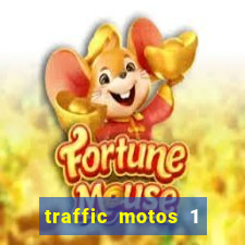 traffic motos 1 dinheiro infinito