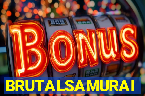 BRUTALSAMURAI