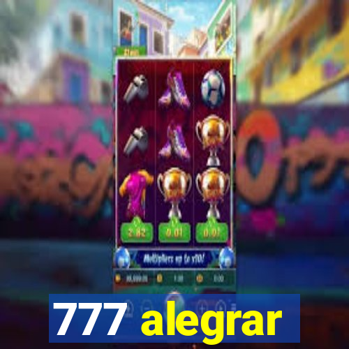 777 alegrar