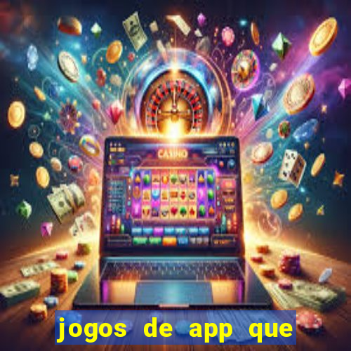 jogos de app que ganha dinheiro
