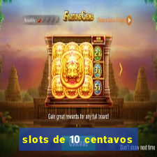 slots de 10 centavos