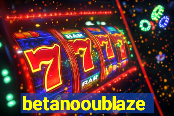 betanooublaze