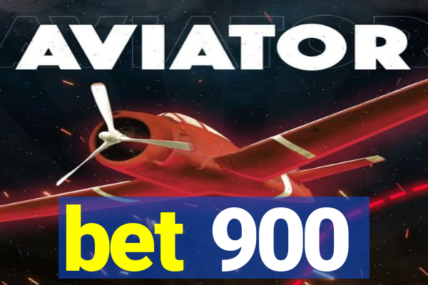 bet 900