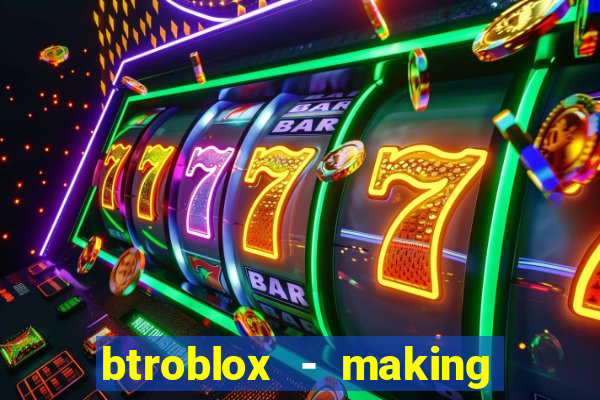 btroblox - making roblox better