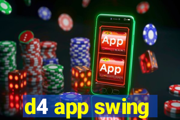 d4 app swing