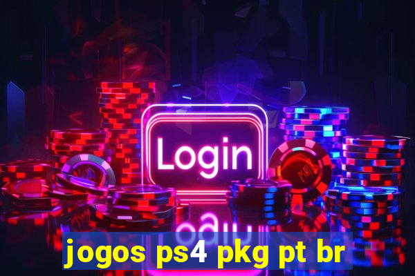 jogos ps4 pkg pt br
