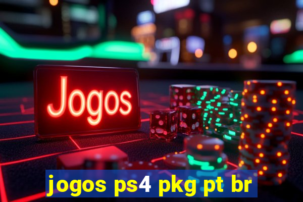 jogos ps4 pkg pt br