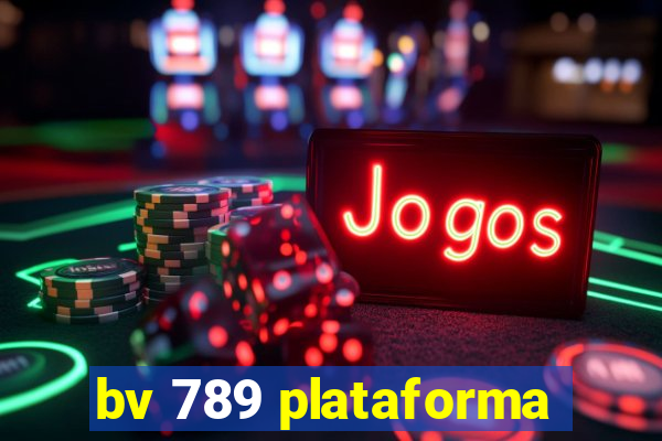 bv 789 plataforma
