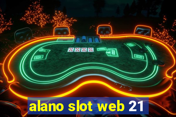 alano slot web 21