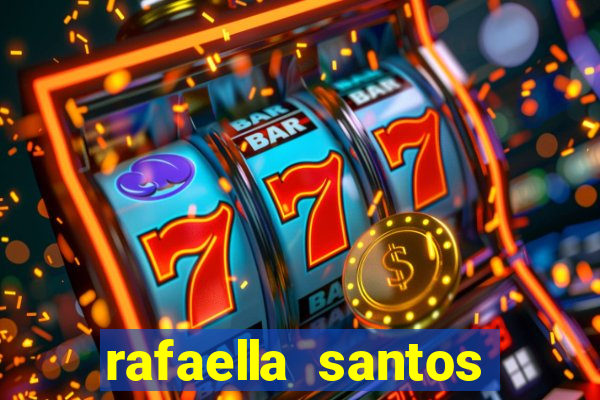 rafaella santos trans blog