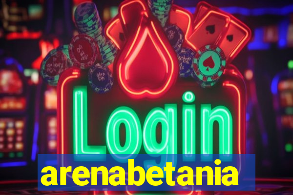 arenabetania