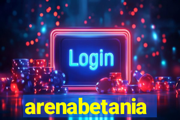 arenabetania