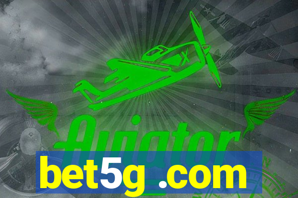 bet5g .com