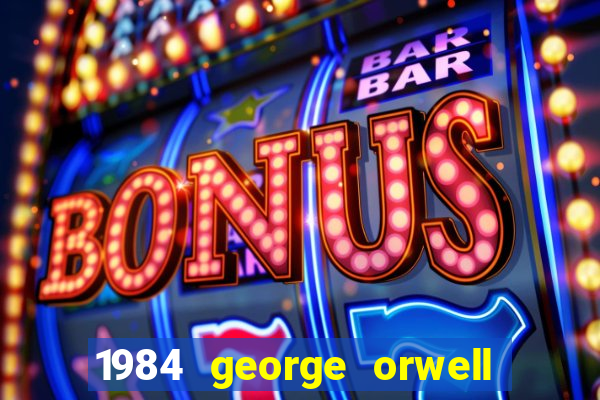 1984 george orwell pdf companhia das letras