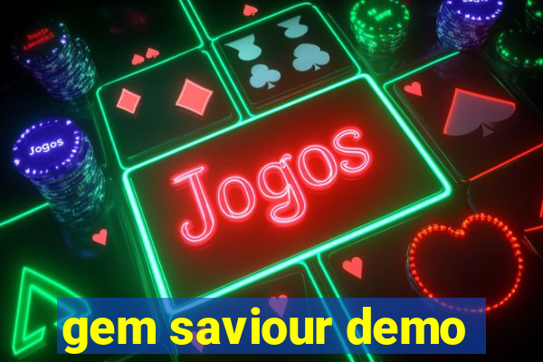 gem saviour demo