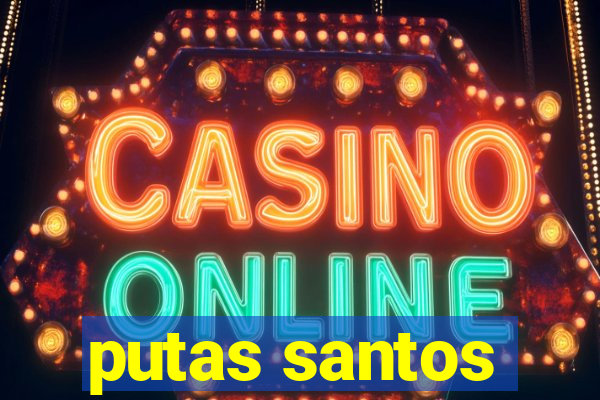 putas santos