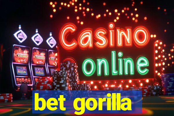 bet gorilla