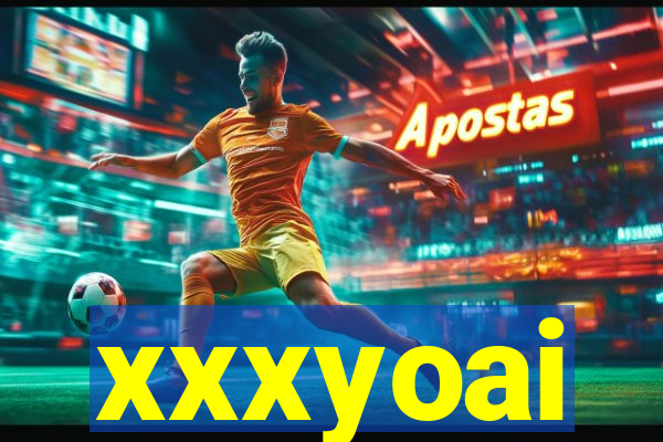 xxxyoai