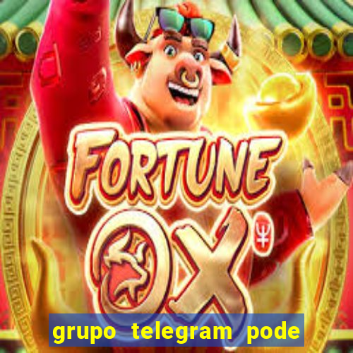 grupo telegram pode tudo gay